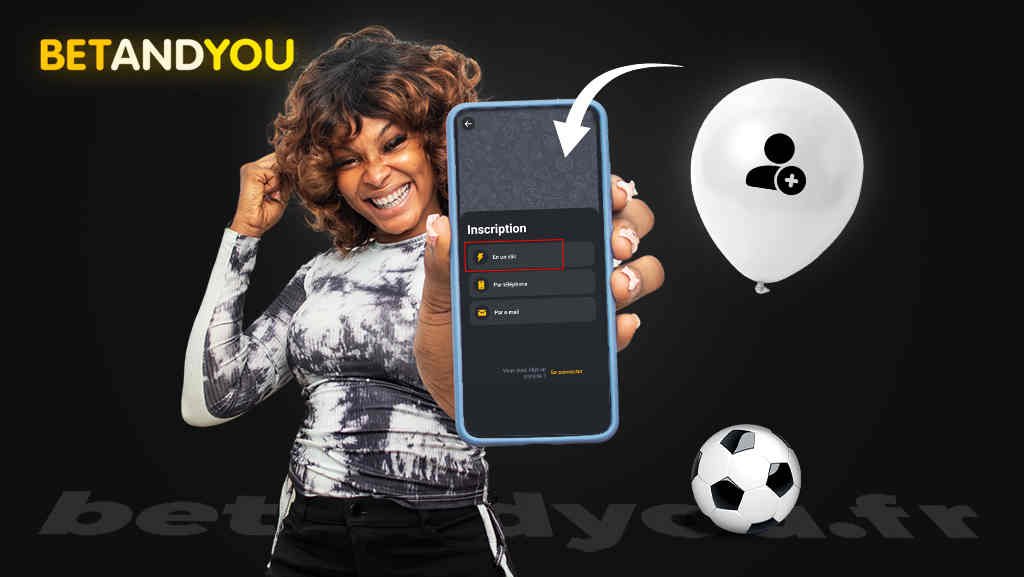 comment s'inscrire sur Betandyou en un clic