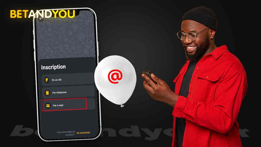 les étapes pour s’inscrire sur Betandyou par e-mail